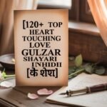 120+ Top Heart Touching Love Gulzar Shayari In Hindi | गुलज़ार के शेर
