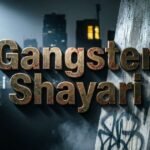 Bold “Gangster Shayari” text on a dark, stylish background.
